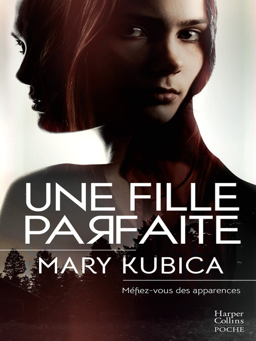 Title details for Une fille parfaite by Mary Kubica - Available